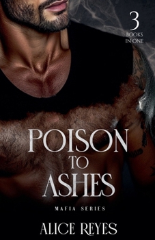 Paperback Poison to Ashes Mafia Series: 3 Books in One Book