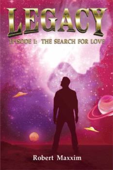 Paperback Legacy: Episode I: The Search for Love Book