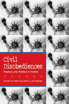 Paperback Civil Disobediences: Poetics and Politics in Action Book
