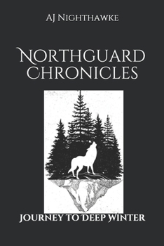 Paperback Northgaurd Chronicles: Journey to Deep Winter Book