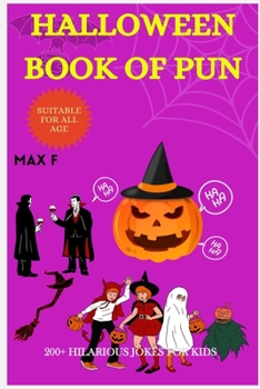 Paperback Halloween Book of Pun: 200+ Hilarious Jokes for Kids Book