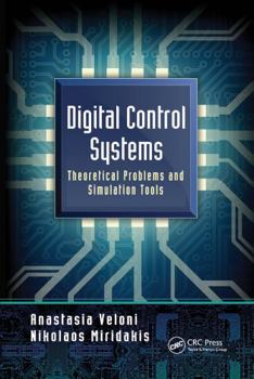 Paperback Digital Control Systems: Theoretical Problems and Simulation Tools Book