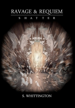 Paperback Ravage and Requiem: Shatter Book