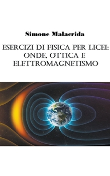 Paperback Esercizi di fisica per licei: onde, ottica e elettromagnetismo [Italian] Book