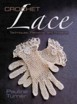 Paperback Crochet Lace: Techniques, Patterns, and Projects Book