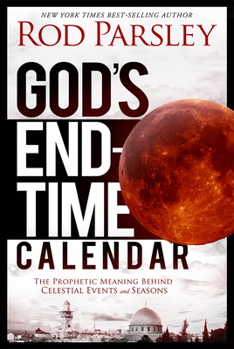 Paperback God's End-Time Calendar: The Prophetic Meaning Behind Celestial Events and Seasons Book