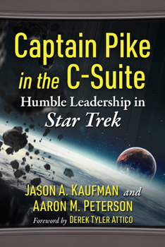 Paperback Captain Pike in the C-Suite: Humble Leadership in Star Trek Book