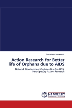 Paperback Action Research for Better life of Orphans due to AIDS Book