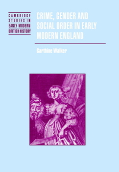 Hardcover Crime, Gender and Social Order in Early Modern England Book