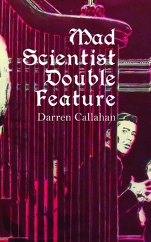 Paperback Mad Scientist Double Feature: Two Plays for Stage Book