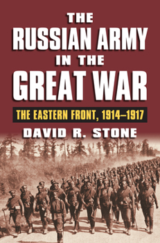 Paperback The Russian Army in the Great War: The Eastern Front, 1914-1917 Book