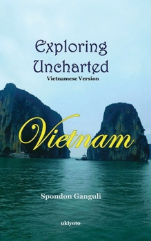 Paperback Exploring Uncharted Vietnam Vietnamese Version [Vietnamese] Book
