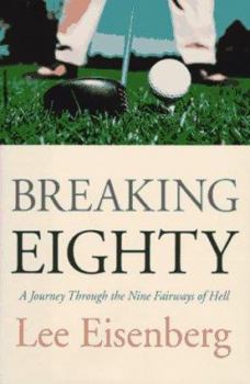 Hardcover Breaking Eighty: A Journey Through the 9 Fairways of Hell Book