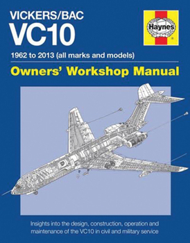 Vickers/BAC VC10 Manual: All models and variants - Book  of the Haynes Owners' Workshop Manual