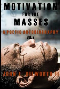 Motivation for the Masses: A Poetic Autobiography, vol. 2