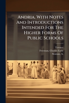Paperback Andria. With Notes And Introductions Intended For The Higher Forms Of Public Schools Book