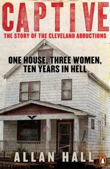 Paperback Captive: One House Three Women And Ten Years In Hell Book