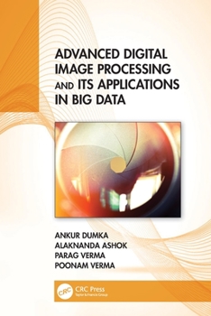 Paperback Advanced Digital Image Processing and Its Applications in Big Data Book