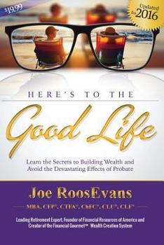 Paperback Here's to the Good Life: Updated for 2016 Book
