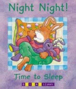 Board book Night Night! Time to Sleep (Billy Rabbit & Little Billy) Book