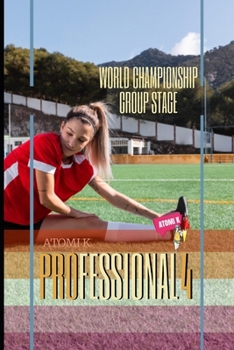 Professional IV: World Championship: Group Stage