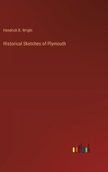 Hardcover Historical Sketches of Plymouth Book