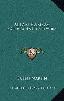 Hardcover Allan Ramsay: A Study Of His Life And Works Book