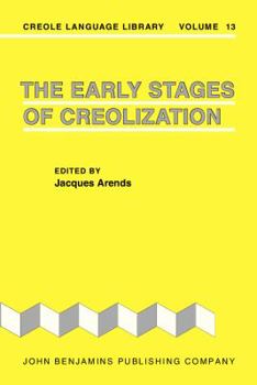 The Early Stages of Creolization - Book #13 of the Creole Language Library