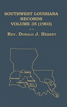 Hardcover Southwest Louisiana Records Volume 35 (XXXV) 1903 Book