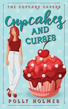 Cupcakes and Curses - Book #2 of the Cupcake Capers