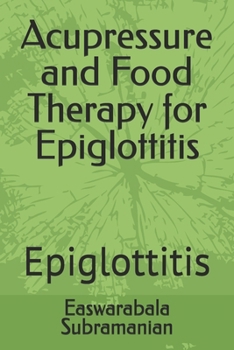 Acupressure and Food Therapy for Epiglottitis: Epiglottitis