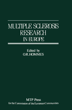 Hardcover Multiple Sclerosis Research in Europe: Report of a Conference on Multiple Sclerosis Research in Europe, January 29th-31st 1985, Nijmegen, the Netherla Book