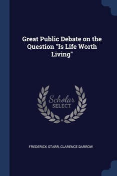 Paperback Great Public Debate on the Question "Is Life Worth Living" Book