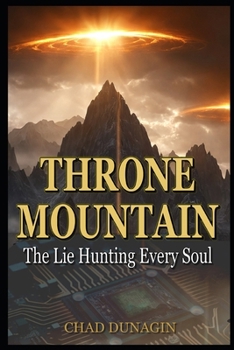 Paperback Throne Mountain: The Lie Hunting Every Soul Book