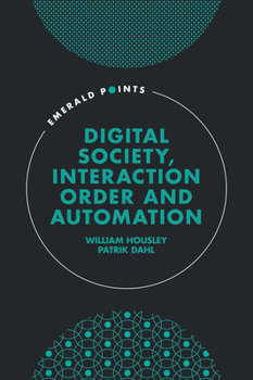 Hardcover Digital Society, Interaction Order and Automation Book