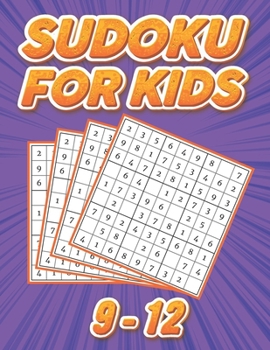 Paperback Sudoku for Kids 9-12: Easy to Hard Puzzles: Challenging Puzzles to Sharpen Your Brain, Volume 2 [Large Print] Book