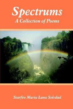 Paperback Spectrums: A Collection of Poems Book