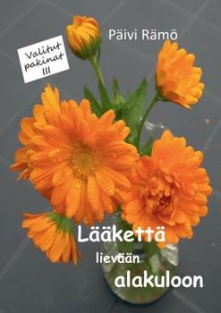 Paperback Lääkettä lievään alakuloon: Valitut pakinat 3 [Finnish] Book