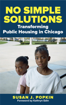 Paperback No Simple Solutions: Transforming Public Housing in Chicago Book