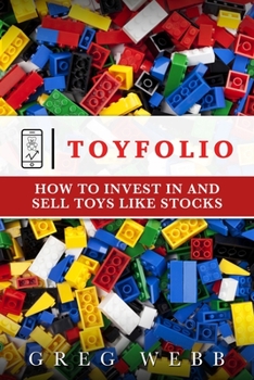 Paperback Toyfolio: How to Invest in and Sell Toys Like Stocks Book