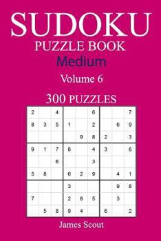 Paperback 300 Medium Sudoku Puzzle Book: Volume 6 Book