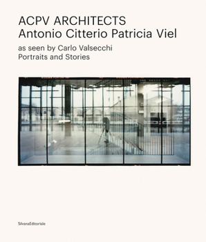 Hardcover Acpv Architects Antonio Citterio Patricia Viel: As Seen by Carlo Valsecchi Book