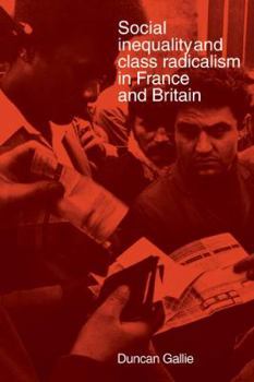 Paperback Social Inequality and Class Radicalism in France and Britain Book
