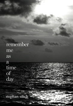 Hardcover Remember Me As A Time of Day Book