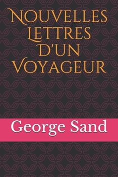 Nouvelles Lettres D'un Voyageur