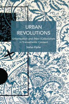 Urban Revolutions: Notes Towards a Systematic Investigation - Book #262 of the Historical Materialism