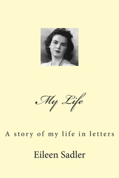 Paperback Eileen Sadler - My Life: My Story in Letters Book