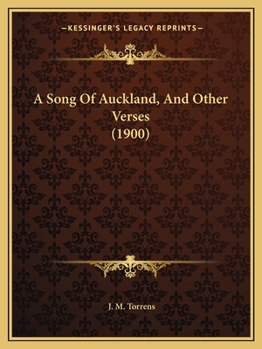 Paperback A Song Of Auckland, And Other Verses (1900) Book