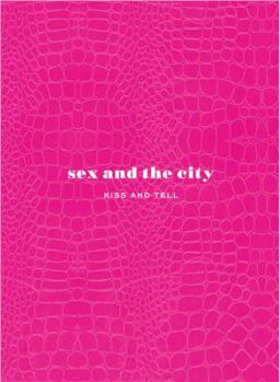 Hardcover Sex and the City: Kiss and Tell Book