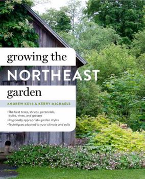 Hardcover Growing the Northeast Garden: Regional Ornamental Gardening Book